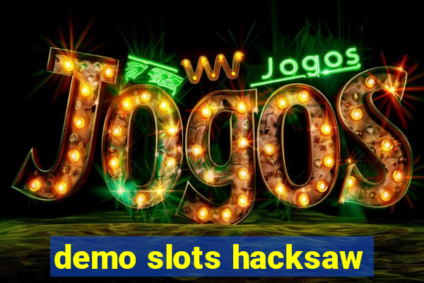 demo slots hacksaw